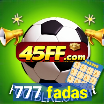 777 fadas
